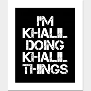 Khalil Name T Shirt - Khalil Doing Khalil Things Posters and Art